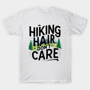 Hiking Hair Don't Care T-Shirt